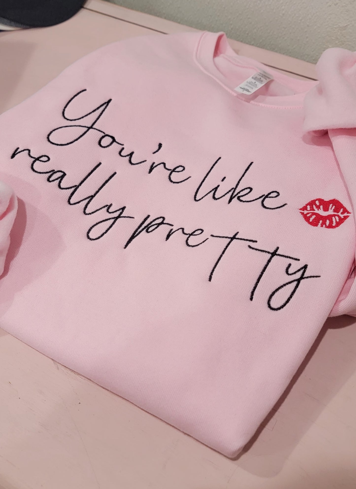 You're Really Pretty Embroidered Sweatshirt Fairytaleavenue