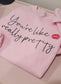 You're Really Pretty Embroidered Sweatshirt Fairytaleavenue