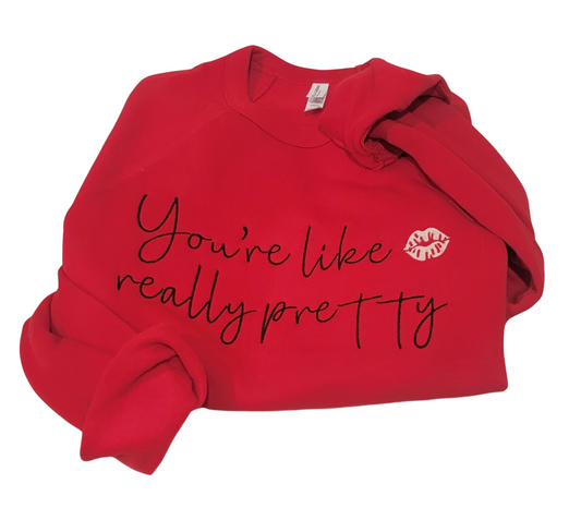 You're Really Pretty Embroidered Sweatshirt Fairytaleavenue