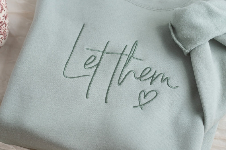 Let Them Embroidered Shirt Fairytaleavenue